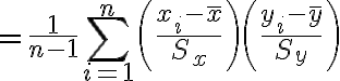 $=\frac1{n-1}\sum_{i=1}^{n}\left(\frac{x_i-\bar{x}}{S_x}\right)\left(\frac{y_i-\bar{y}}{S_y}\right)$